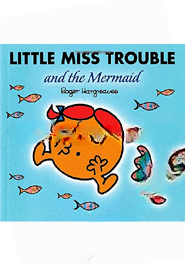 Little Miss Trouble and the Mermaid (Mr. Men and Little Miss)