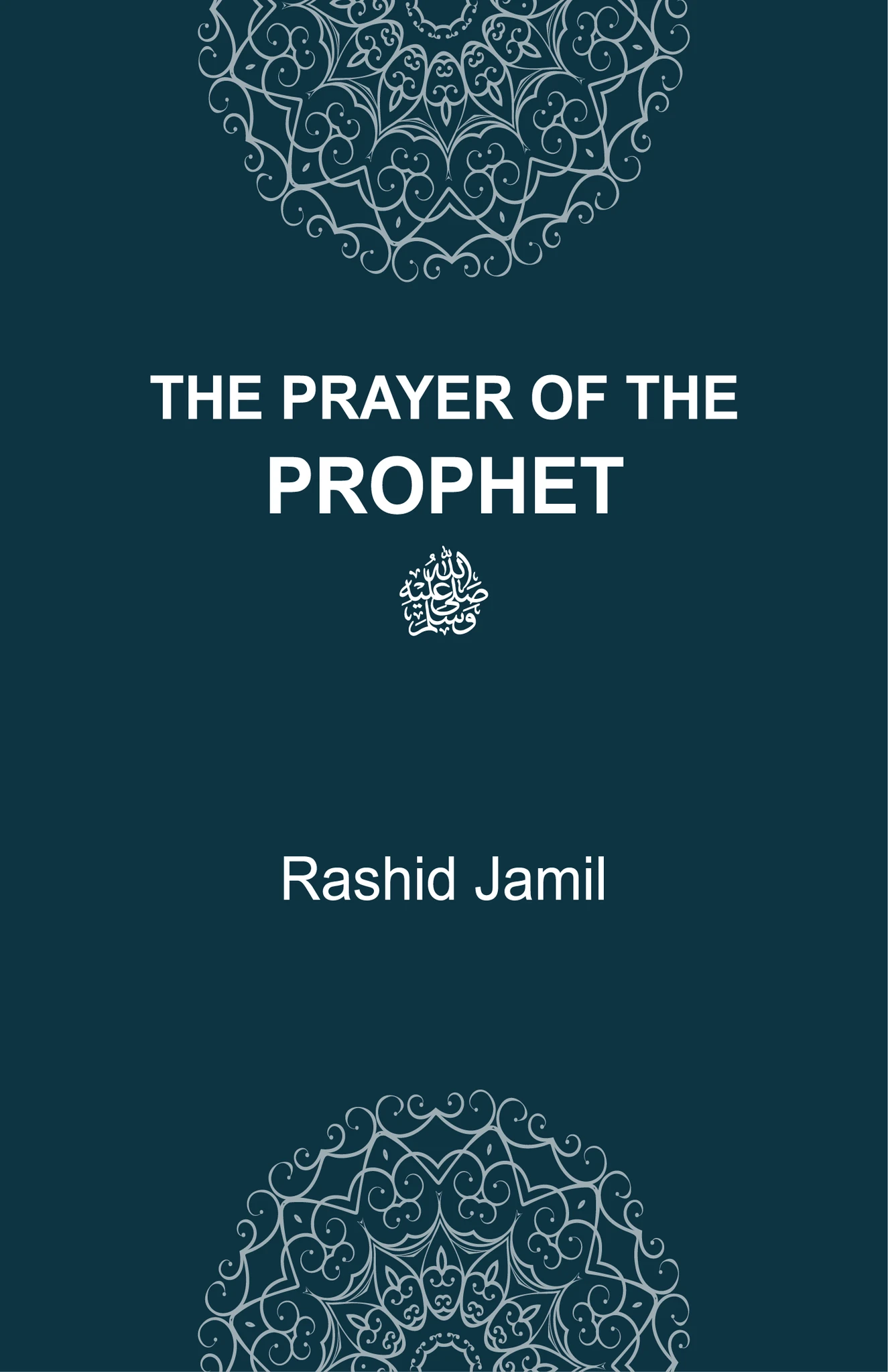 The Prayer Of The Prophet ﷺ (Pocket size)