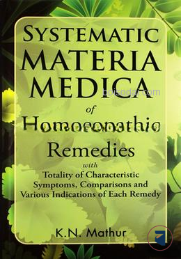 Systematic Materia Medica of Homoeopathic Remedies