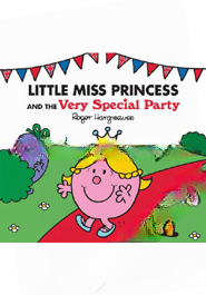 Little Miss Princess and the Very Special Party