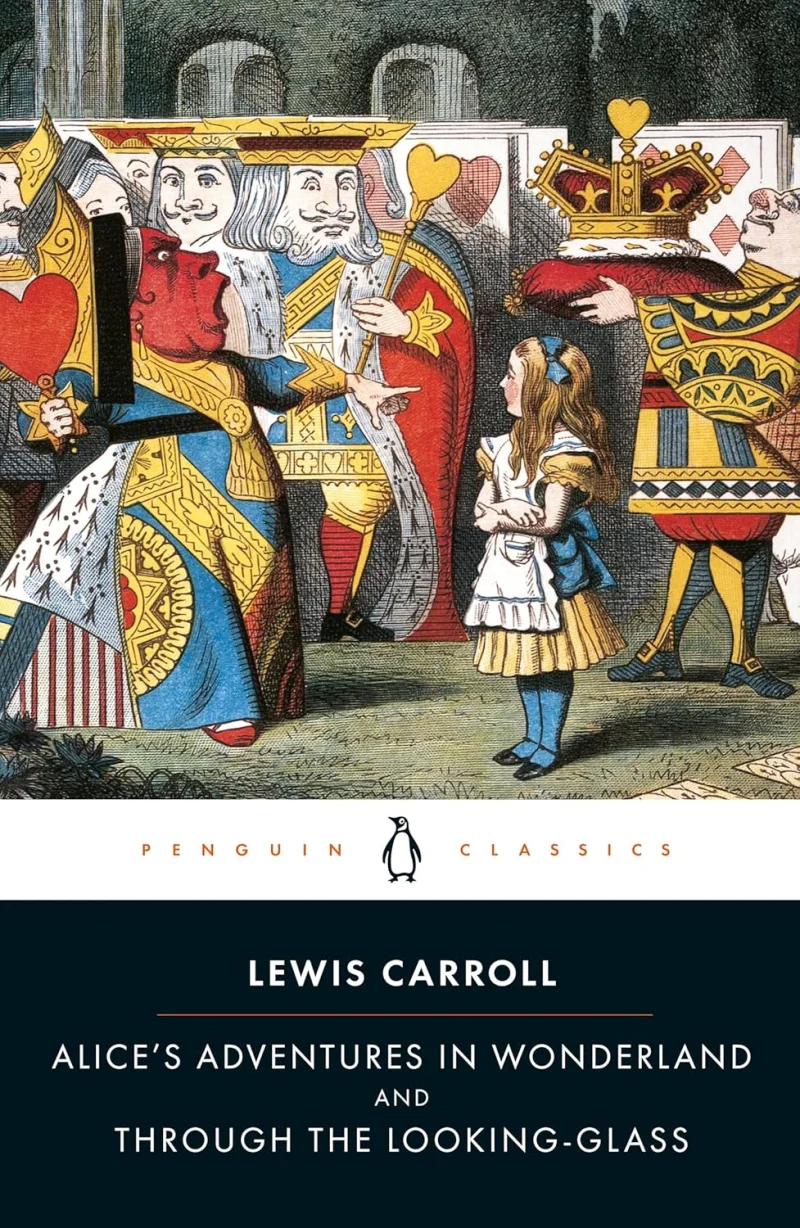 Alice’s Adventures in Wonderland and Through The Looking
