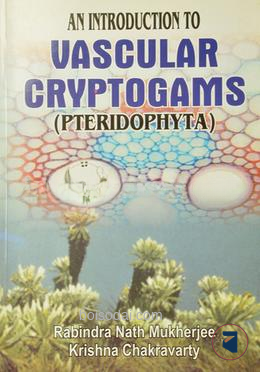 An Introduction to Vascular Cryptograms (Pteridophyta)