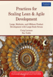 Practices for Scaling Lean and Agile Development