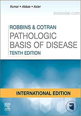 Robbins and Cotran Pathologic Basis of Disease Tenth Edition