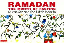 Ramadan: The Month of Fasting (Quran Stories For Little Children)