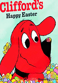 Clifford's Happy Easter (Clifford the Big Red Dog)