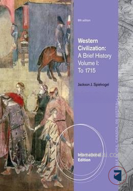 Western Civilization A Brief History Volume I To 1715