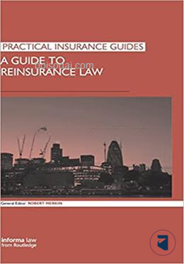 A Guide to Reinsurance Law
