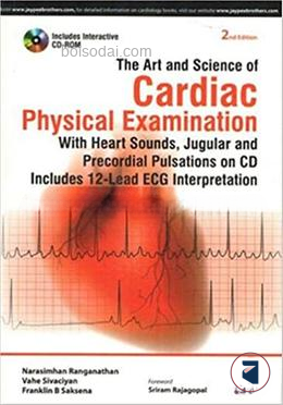 The Art And Science Of Cardiac Physical Examination