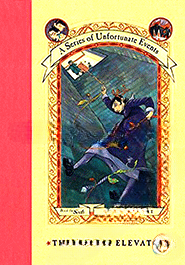 The Ersatz Elevator (A Series of Unfortunate Events, Book 6)