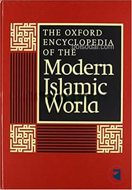 The Oxford Encyclopedia of the Modern Islamic World