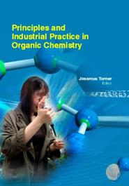 Principles And Industrial Practice In Organic Chemistry