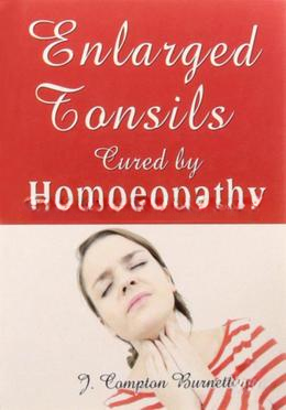 Enlarged Tonsils Cured by Homoeopathy