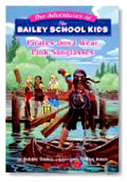 Pirates Don't Wear Pink Sunglasses (Bailey School Kids