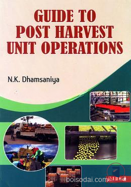 Guide to Post Harvest Unit Operations