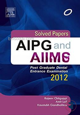 AIPG and AIIMS Post Graduate Dental Entrance Examination 2012