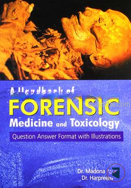 A Handbook of Forensic Medicine and Toxicology