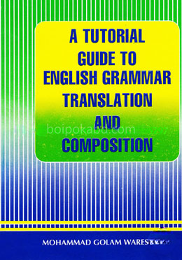 A Tutorial Guide to English Grammar Translation and Composition