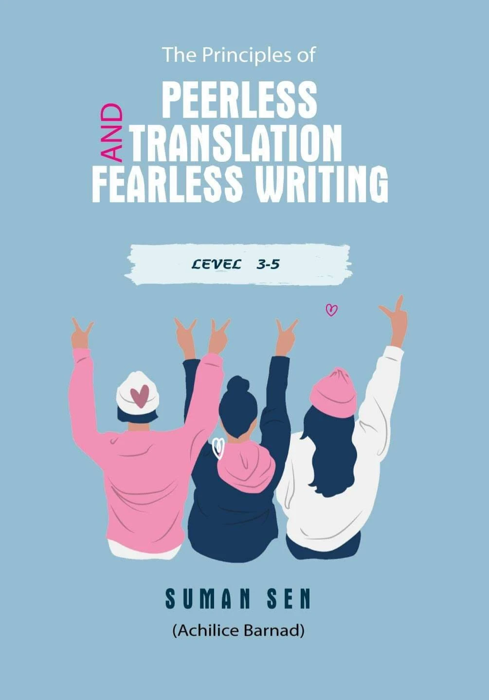 The Principles of Peerless Translation and Fearless Writing (Level:1-5)
