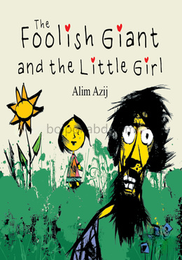 The Foolish Giant and the Little Girl
