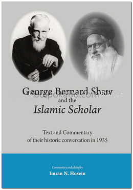 George Bernard Shaw and the Islamic Scholar
