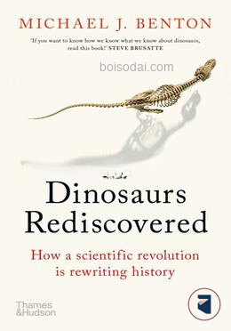 The Dinosaurs Rediscovered