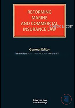 Reforming Marine and Commercial Insurance Law