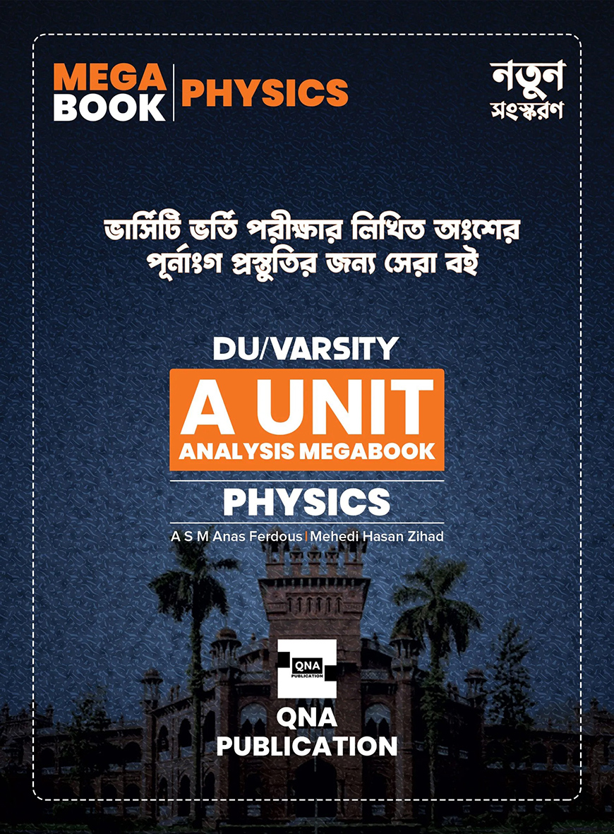QNA DU/Varsity A Unit Analysis Megabook (Physics)