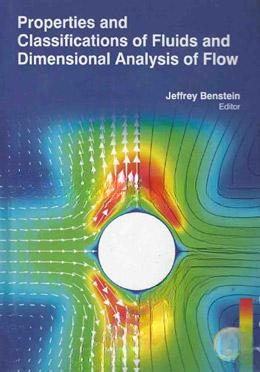 Properties And Classifications Of Fluids And Dimensional Analysis Of Flow