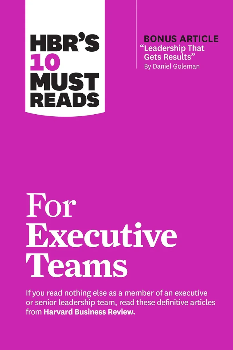 HBR’s 10 Must Reads for Executive Teams