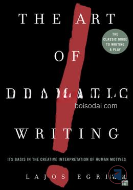 Art Of Dramatic Writing