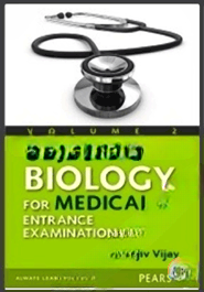 Objective Biology for Medical Entrance Examination, Vol II