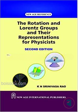 The Rotation And Lorentz Groups And Their Representations For Physicists