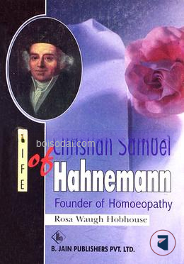 Life of Christian Samuel Hahnemann