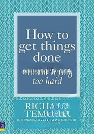 How to Get Things Done Without Trying Too Hard (Paperback)