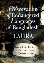 Preservation of Endangered Languages of Bangladesh LAHRA