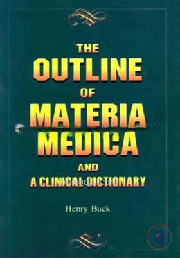 The Outline of Materia Medica and a Clinical Dictionary