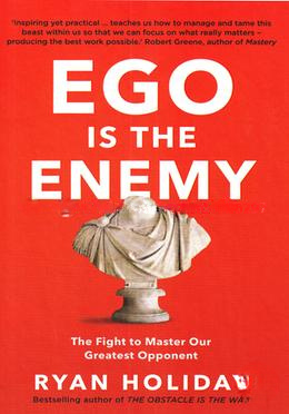 Ego is the Enemy