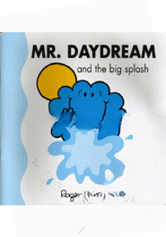 Mr Daydream and the big splash