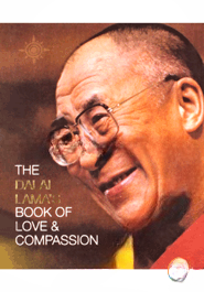 THE DALAI LAMAS BOOK OF LOVE AND COMPASSION