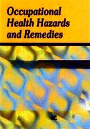 Occupational Health Hazards and Remedies