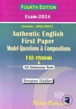 Authentic English First Paper Model Question and Composition for H.S.C and All Admission Tests (Second Edition) With solution