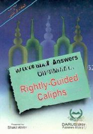 Questions and Answers on the Rightly Guided Caliphs