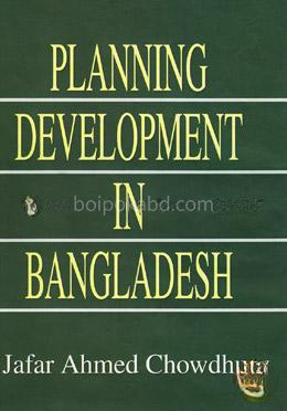Planning Development in Bangladesh
