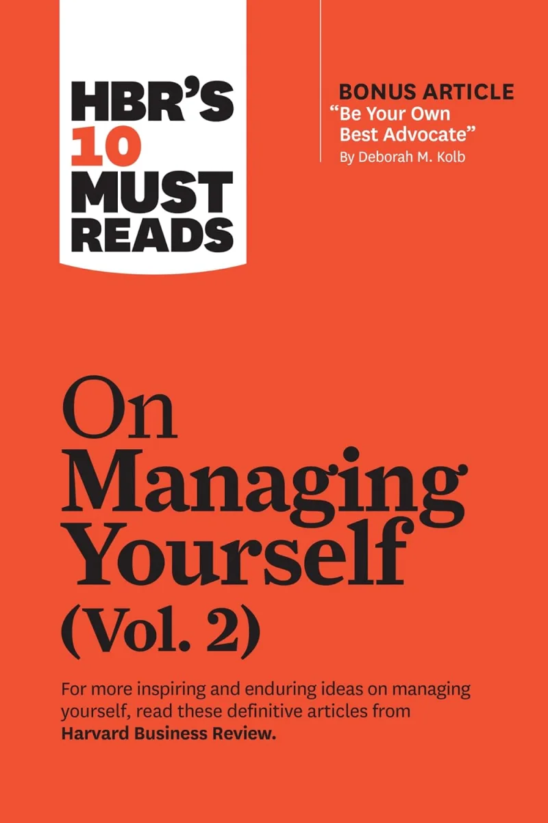 HBR’s 10 Must Reads on Managing Yourself, Vol. 2