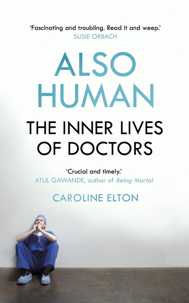 Also Human: The Inner Lives of Doctors