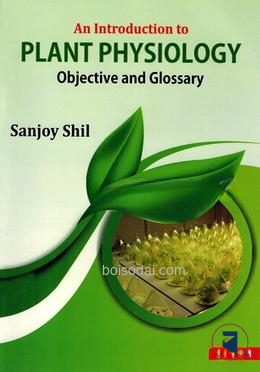 An Introduction to Plant Physiology Objective and Glossary
