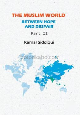 The Muslim World Between Hope And Despair Part II