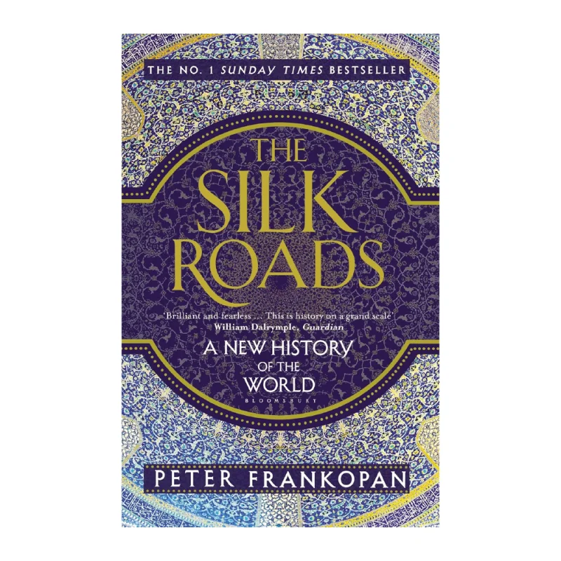 The Silk Roads: A New History of the World