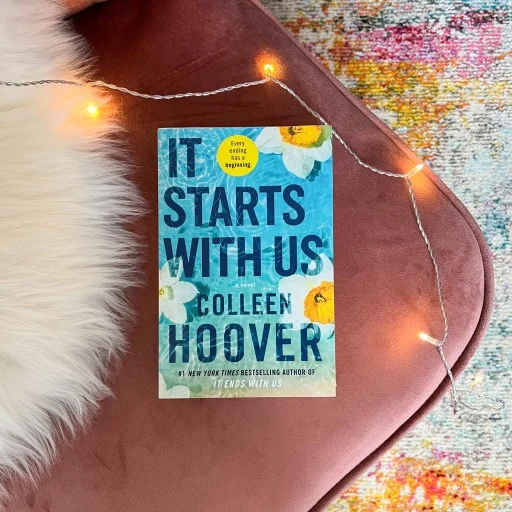 It Starts with Us: the highly anticipated sequel to IT ENDS WITH US (It Starts with Us: the highly anticipated sequel to IT ENDS WITH US)